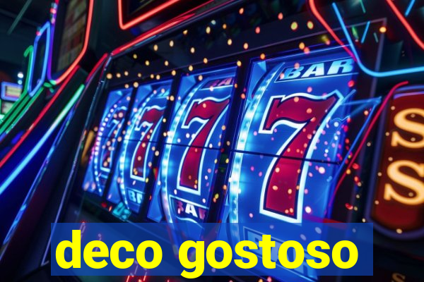 deco gostoso